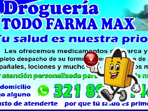 DROGUERÍA TODOFARMA MAX / DOMICILIOS AK